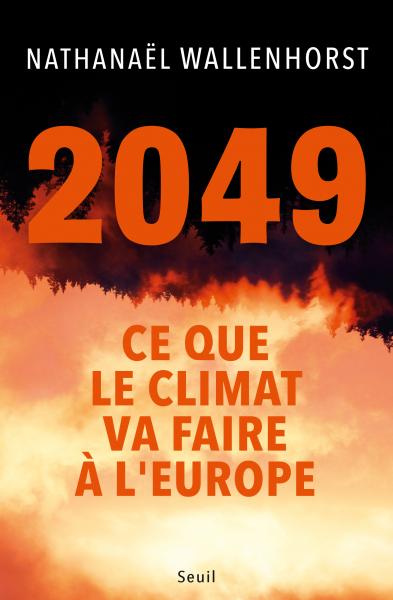 2049 - Ce que le climat va faire à l'Europe
